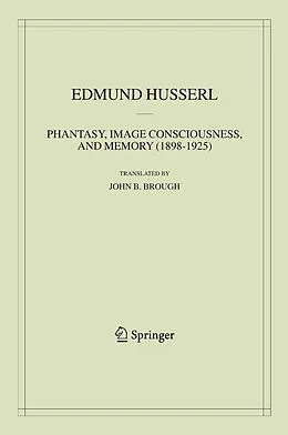 E-Book (pdf) Phantasy, Image Consciousness, and Memory (1898-1925) von Edmund Husserl