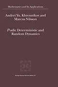 E-Book (pdf) P-adic Deterministic and Random Dynamics von Andrei Y. Khrennikov, Marcus Nilsson