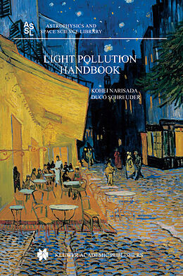 Fester Einband Light Pollution Handbook von Kohei Narisada, Duco Schreuder