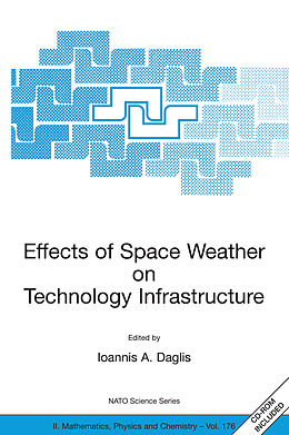 Couverture cartonnée Effects of Space Weather on Technology Infrastructure de Ioannis A. Daglis