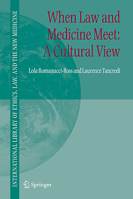 Livre Relié When Law and Medicine Meet: A Cultural View de Laurence R. Tancredi, Lola Romanucci-Ross