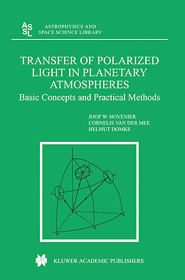 E-Book (pdf) Transfer of Polarized Light in Planetary Atmospheres von J. W. Hovenier, Cornelis V. M. van der Mee, Helmut Domke