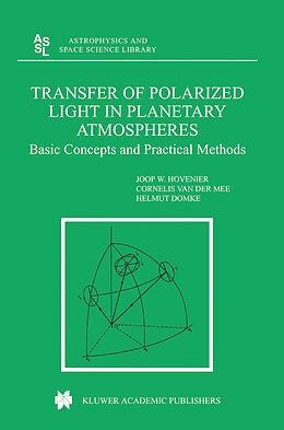 Kartonierter Einband Transfer of Polarized Light in Planetary Atmospheres von J. W. Hovenier, Helmut Domke, Cornelis V. M. van der Mee