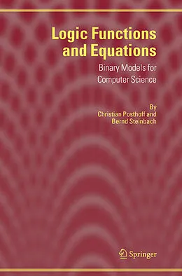 E-Book (pdf) Logic Functions and Equations von Christian Posthoff, Bernd Steinbach