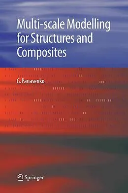 E-Book (pdf) Multi-scale Modelling for Structures and Composites von G. Panasenko