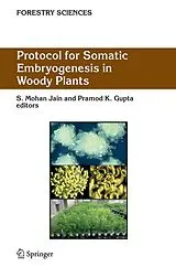 Fester Einband Protocol for Somatic Embryogenesis in Woody Plants von