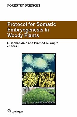 E-Book (pdf) Protocol for Somatic Embryogenesis in Woody Plants von 