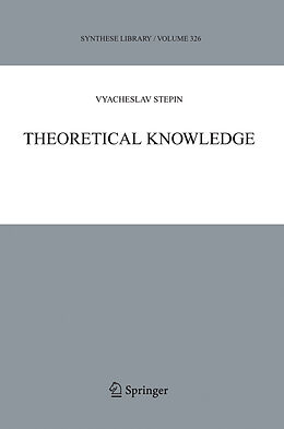 Livre Relié Theoretical Knowledge de Vyacheslav S. Stepin