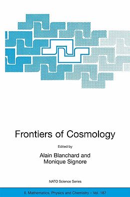 E-Book (pdf) Frontiers of Cosmology von Alain Blanchard, Monique Signore