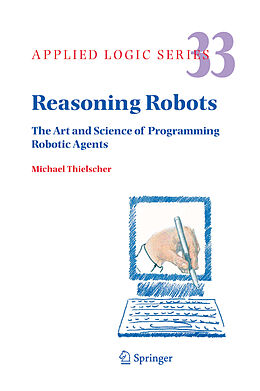 Fester Einband Reasoning Robots von Michael Thielscher