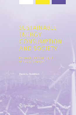 Livre Relié Sustainable Energy Consumption and Society de David L. Goldblatt