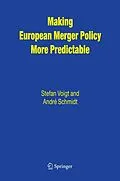 E-Book (pdf) Making European Merger Policy More Predictable von Stefan Voigt, André Schmidt