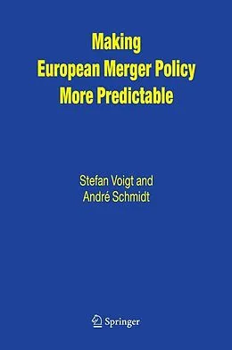 E-Book (pdf) Making European Merger Policy More Predictable von Stefan Voigt, André Schmidt