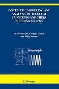 E-Book (pdf) Systematic Modeling and Analysis of Telecom Frontends and their Building Blocks von Piet Vanassche, Georges Gielen, Willy M Sansen