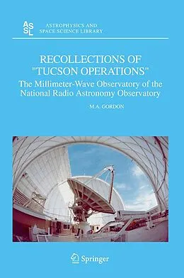 E-Book (pdf) Recollections of "Tucson Operations" von M. A. Gordon