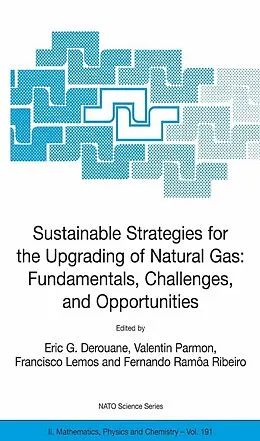 E-Book (pdf) Sustainable Strategies for the Upgrading of Natural Gas: Fundamentals, Challenges, and Opportunities von Eric G. Derouane, Valentin Parmon, Francisco Lemos