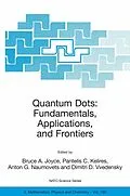 E-Book (pdf) Quantum Dots: Fundamentals, Applications, and Frontiers von Bruce A. Joyce, Pantelis C. Kelires, Anton G. Naumovets