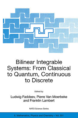 eBook (pdf) Bilinear Integrable Systems: from Classical to Quantum, Continuous to Discrete de Ludwig Faddeev, Pierre Van Moerbeke, Franklin Lambert