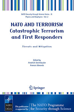 Kartonierter Einband NATO AND TERRORISM Catastrophic Terrorism and First Responders: Threats and Mitigation von 