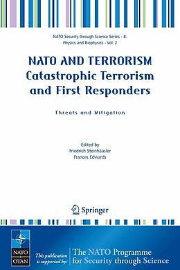 eBook (pdf) NATO AND TERRORISM Catastrophic Terrorism and First Responders: Threats and Mitigation de Friedrich Steinhäusler, Frances Edwards