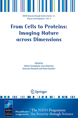 Couverture cartonnée From Cells to Proteins: Imaging Nature across Dimensions de Valtere Evangelista