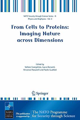 eBook (pdf) From Cells to Proteins: Imaging Nature across Dimensions de Valtere Evangelista, Laura Barsanti, Vincenzo Passarelli