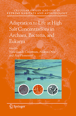 Livre Relié Adaptation to Life at High Salt Concentrations in Archaea, Bacteria, and Eukarya de 