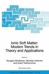 eBook (pdf) Ionic Soft Matter: Modern Trends in Theory and Applications de Douglas Henderson, Myroslav Holovko, Andrij Trokhymchuk