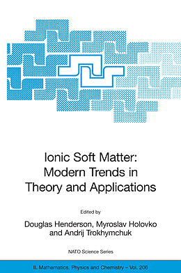 Couverture cartonnée Ionic Soft Matter: Modern Trends in Theory and Applications de Douglas Henderson