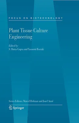 E-Book (pdf) Plant Tissue Culture Engineering von S. Dutta Gupta, Yasuomi Ibaraki