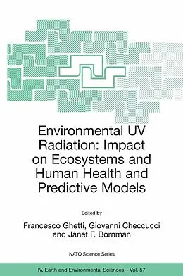 E-Book (pdf) Environmental UV Radiation: Impact on Ecosystems and Human Health and Predictive Models von Francesco Ghetti, Giovanni Checcucci, Janet F. Bornman