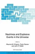 E-Book (pdf) Neutrinos and Explosive Events in the Universe von Maurice M. Shapiro, Todor Stanev, John P. Wefel