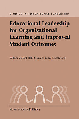 Couverture cartonnée Educational Leadership for Organisational Learning and Improved Student Outcomes de William Mulford, Kenneth A. Leithwood, Halia Silins