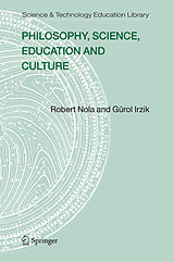 eBook (pdf) Philosophy, Science, Education and Culture de Robert Nola, Gürol Irzik