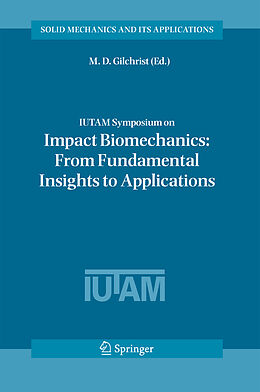 Kartonierter Einband IUTAM Symposium on Impact Biomechanics: From Fundamental Insights to Applications von 