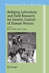 Fester Einband Bridging Laboratory and Field Research for Genetic Control of Disease Vectors von
