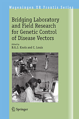 Fester Einband Bridging Laboratory and Field Research for Genetic Control of Disease Vectors von 