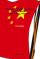 Livre Relié Marxist Philosophy in China : From Qu Qiubai to Mao Zedong 1923 - 1945 de Nick Knight