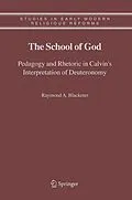 E-Book (pdf) The School of God von Raymond A. Blacketer