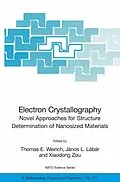 E-Book (pdf) Electron Crystallography von Thomas E. Weirich, János L. Lábár, Xiaodong Zou