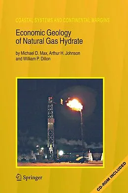 E-Book (pdf) Economic Geology of Natural Gas Hydrate von Michael D. Max, Arthur H. Johnson, William P. Dillon