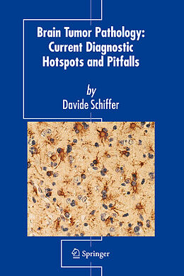 Livre Relié Brain Tumor Pathology: Current Diagnostic Hotspots and Pitfalls de David Schiffer
