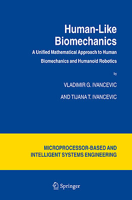 Fester Einband Human-Like Biomechanics von Tijana T. Ivancevic, Vladimir G. Ivancevic