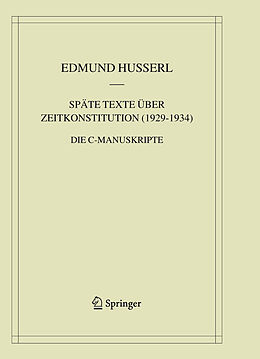 Fester Einband Späte Texte über Zeitkonstitution (1929-1934) von Edmund Husserl