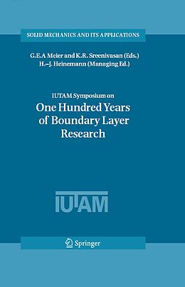 E-Book (pdf) IUTAM Symposium on One Hundred Years of Boundary Layer Research von 