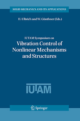Fester Einband IUTAM Symposium on Vibration Control of Nonlinear Mechanisms and Structures von 