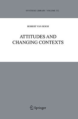 Livre Relié Attidutes and Changing Contexts de Robert Van Rooij