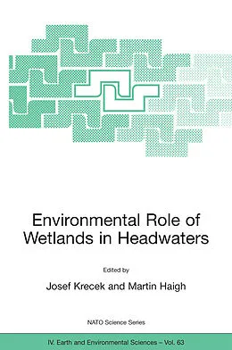 E-Book (pdf) Environmental Role of Wetlands in Headwaters von Josef Krecek, Martin Haigh