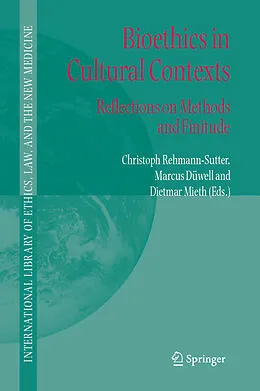 E-Book (pdf) Bioethics in Cultural Contexts von Christoph Rehmann-Sutter, Marcus Düwell, Dietmar Mieth