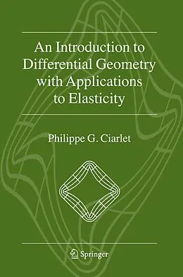 E-Book (pdf) An Introduction to Differential Geometry with Applications to Elasticity von Philippe G. Ciarlet